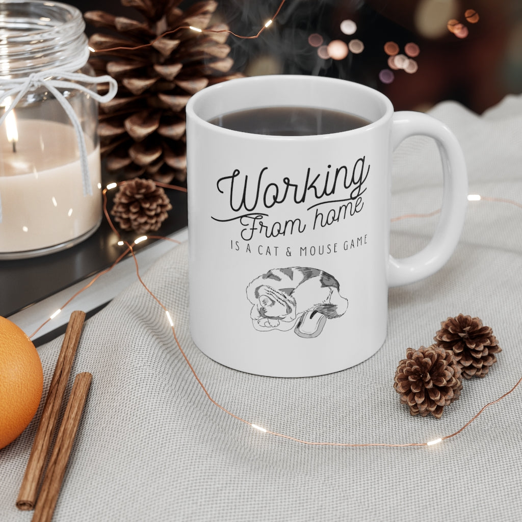 Working From Home is a Cat and Mouse Game Ceramic Mug 11oz – Work From Home  Pack