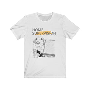 Dog Home Supervision Unisex Jersey Short Sleeve Tee