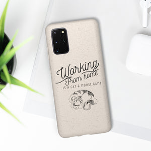 Working From Home is a Cat and Mouse Game  Biodegradable Phone Case