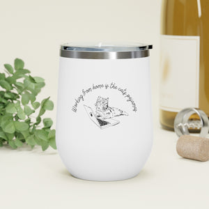 Working From Home is the Cats Pajamas 12oz Insulated Wine Tumbler