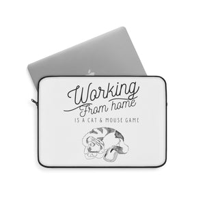 Work From Home Cat & Mouse Game Laptop Sleeve