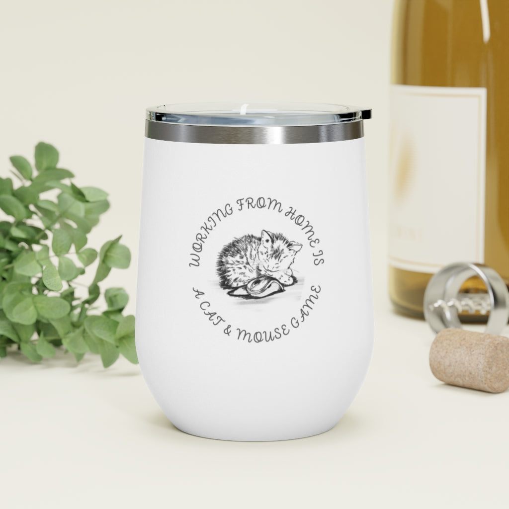 Working From Home is a Cat and Mouse Game 12oz Insulated Wine Tumbler