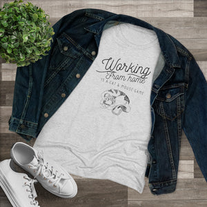 Working From Home is a Cat and Mouse Game  Women's Triblend Tee